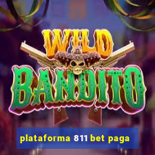 plataforma 811 bet paga